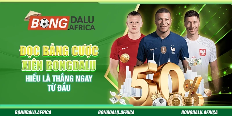 Đọc Bảng Cược Xiên Bongdalu - Hiểu Là Thắng Ngay Từ Đầu